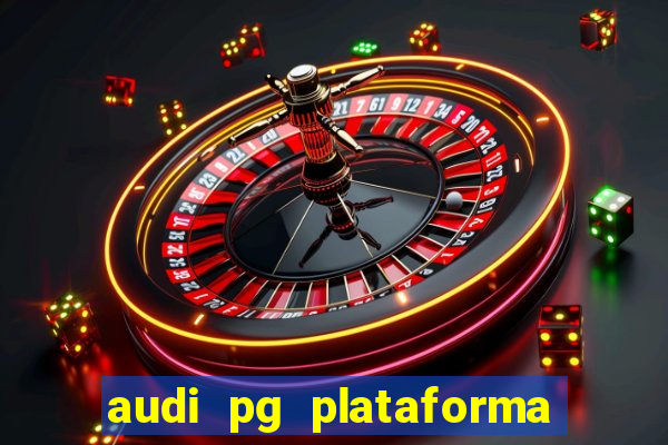 audi pg plataforma de jogos